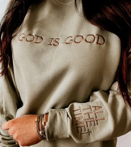 God is Good Sweatshirt *Made to Order